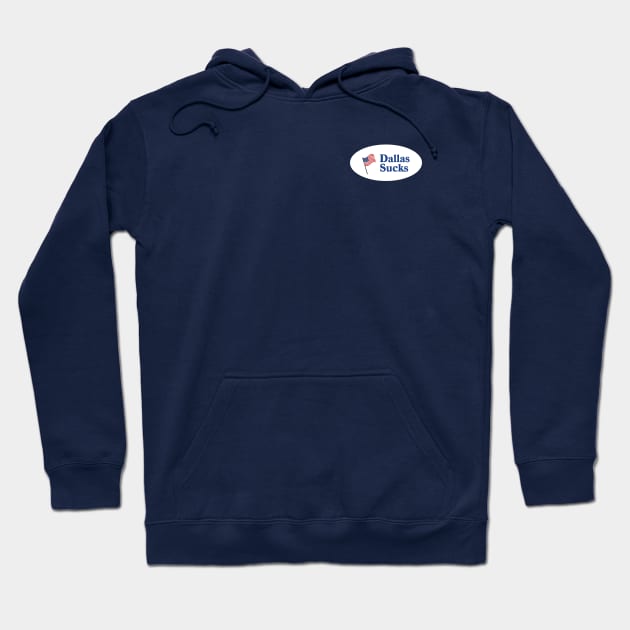 Dallas Sucks - "I Voted" Hoodie by SportCulture